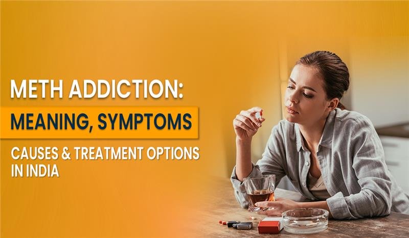 Meth Addiction Treatment in India